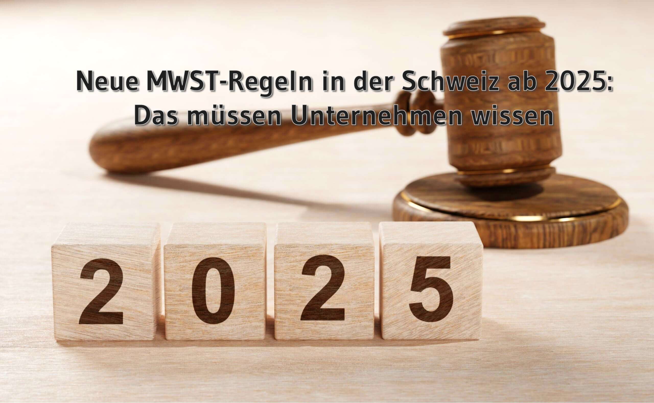 MWST-Regeln in der Schweiz ab 2025